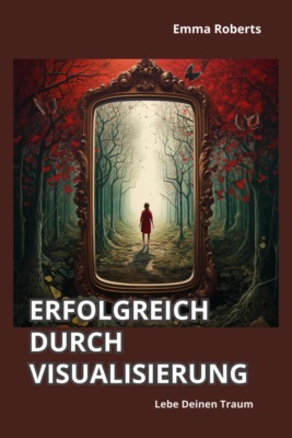 Erfolgreich durch Visualisierung