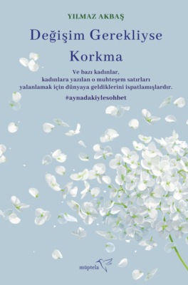 Değişim gerekliyse korkma
