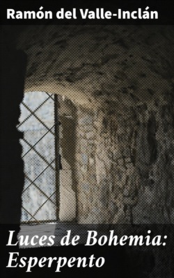 Luces de Bohemia: Esperpento