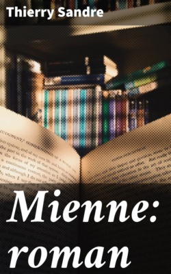 Mienne: roman
