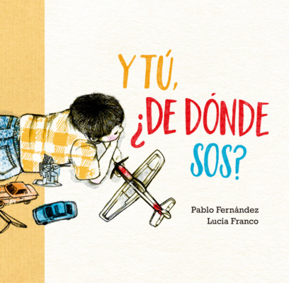 Y tú, ¿de dónde sos?