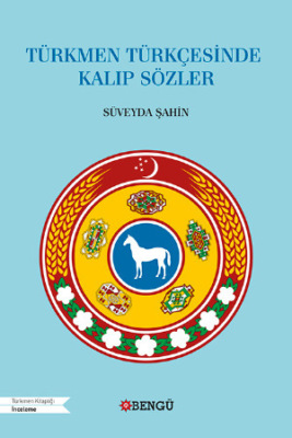 Türkmen Türkçesinde Kalıp Sözler
