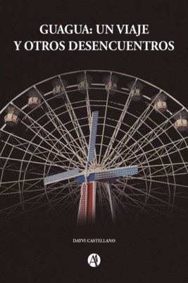 Guagua: Un viaje y otros desencuentros
