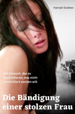 Die Bändigung einer stolzen Frau