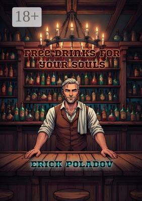 Free drinks for your souls