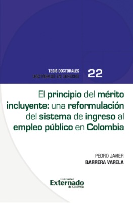 El principio del mérito incluyente una reformulación del sistema de ingreso al empleo público en Colombia