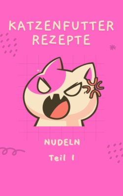 KATZENFUTTER REZEPTE MIT NUDELN