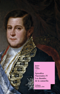 Episodios nacionales IV. Los duendes de la camarilla