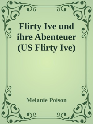 Flirty Ives Adventures
