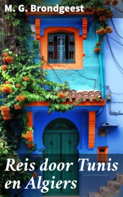 Reis door Tunis en Algiers