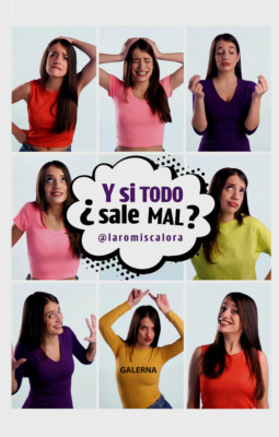 ¿Y si todo sale mal?