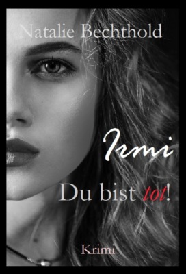 Irmi: Du bist tot!