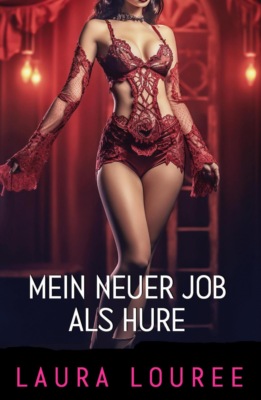 Mein neuer Job als Hure