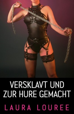 Versklavt und zur Hure gemacht