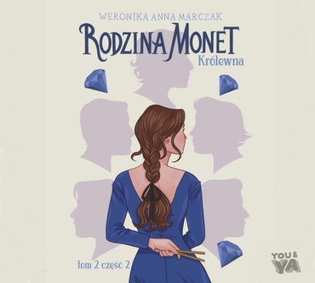 Rodzina Monet. Królewna 2 (t.2)