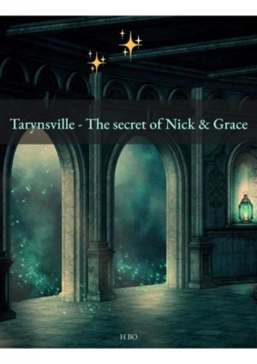 Tarynsville - The Secret of Nick & Grace