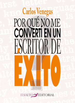 Por qué no me convertí en un escritor de éxito