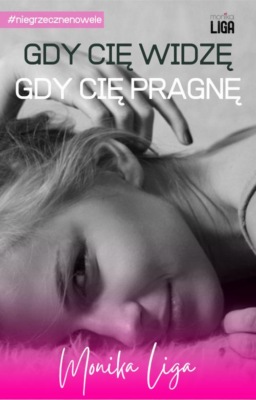 Gdy cię widzę, gdy cię pragnę
