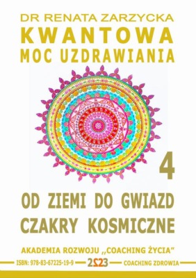 Od Ziemi do Gwiazd. Czakry Kosmiczne. Kwantowa Moc Uzdrawiania. Księga 4