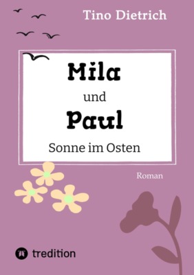 Mila und Paul - Sonne im Osten