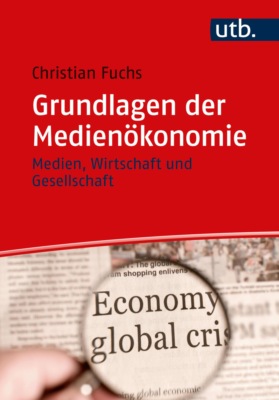 Grundlagen der Medienökonomie