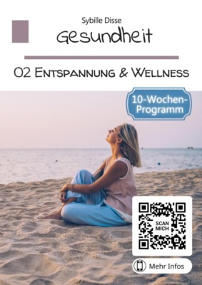 Gesundheit Band 02: Entspannung und Wellness