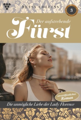 Die unmögliche Liebe der Lady Florence