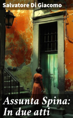 Assunta Spina: In due atti