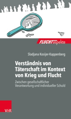 Verständnis von Täterschaft im Kontext von Krieg und Flucht