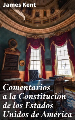 Comentarios a la Constitucion de los Estados Unidos de América