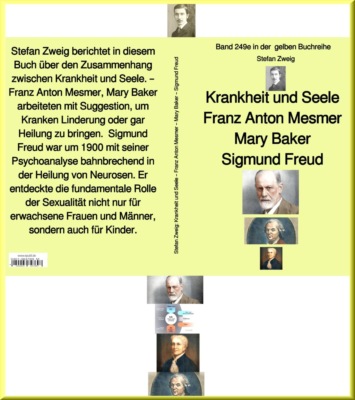 Krankheit und Seele –  Franz Anton Mesmer –  Mary Baker –  Sigmund Freud –  Band 249 in der  gelben Buchreihe
