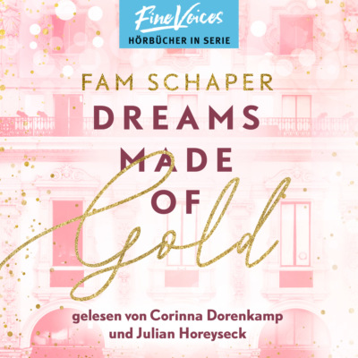 Dreams Made of Gold - Made of, Band 1 (ungekürzt)