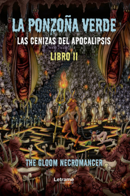 La ponzoña verde. Las cenizas del apocalipsis