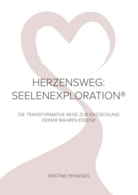 Herzensweg:   Seelenexploration