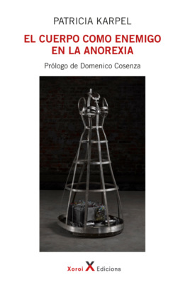 El cuerpo como enemigo en la anorexia