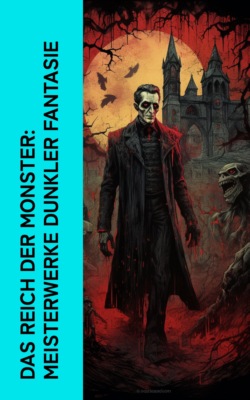 Das Reich der Monster: Meisterwerke dunkler Fantasie