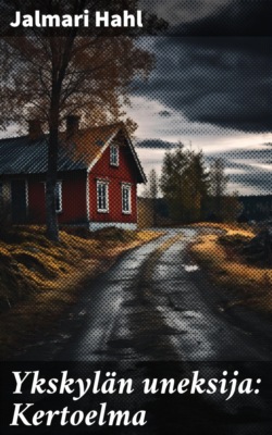 Ykskylän uneksija: Kertoelma