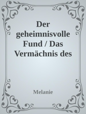 Das Vermächnis des Uhrmachers/ der Geheimnisvolle Fund