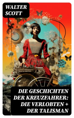 Die Geschichten der Kreuzfahrer: Die Verlobten + Der Talisman