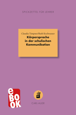 Körpersprache in der schulischen Kommunikation