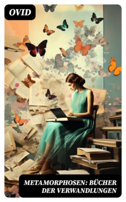 Metamorphosen: Bücher der Verwandlungen