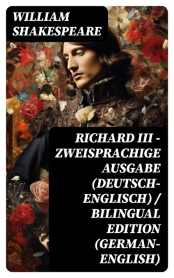 Richard III - Zweisprachige Ausgabe (Deutsch-Englisch) / Bilingual edition (German-English)
