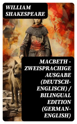Macbeth - Zweisprachige Ausgabe (Deutsch-Englisch) / Bilingual edition (German-English)