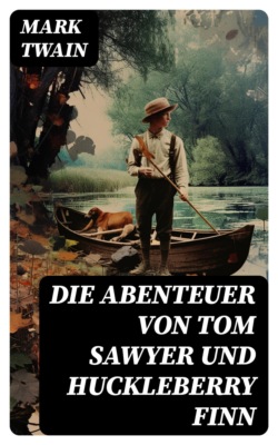 Die Abenteuer von Tom Sawyer und Huckleberry Finn