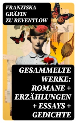 Gesammelte Werke: Romane + Erzählungen + Essays + Gedichte