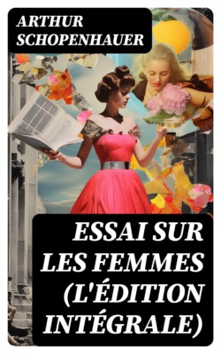 Essai sur les femmes (L'édition intégrale)