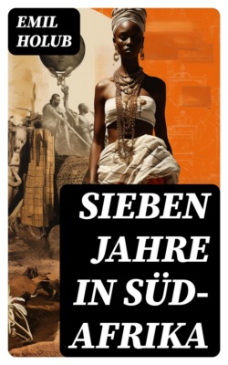 Sieben Jahre in Süd-Afrika