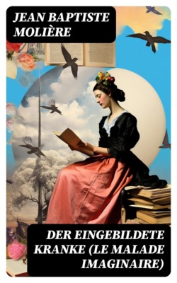 Der eingebildete Kranke (Le Malade imaginaire)