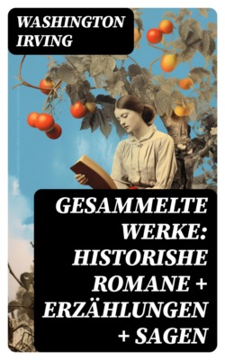 Gesammelte Werke: Historishe Romane + Erzählungen + Sagen