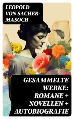 Gesammelte Werke: Romane + Novellen + Autobiografie
